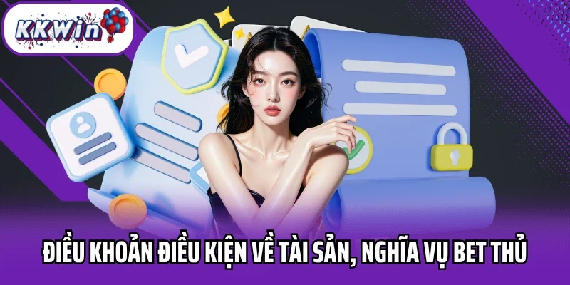 Điều khoản điều kiện về tài sản, nghĩa vụ bet thủ